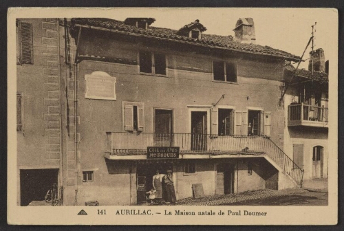 Aurillac - La maison natale de Paul Doumer